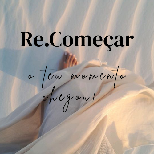 Re.Começar - Programa de Desenvolvimento Pessoal para Mulheres Ocupadas